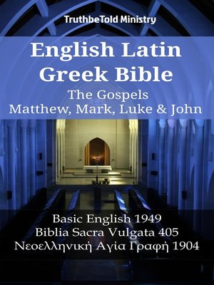 cover image of English Latin Greek Bible--The Gospels--Matthew, Mark, Luke & John